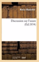 Discussion Sur l'Usure, Ouvrage Où l'On Démontre Que l'Usure Modérée n'Est Contrainte