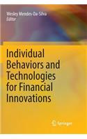 Individual Behaviors and Technologies for Financial Innovations