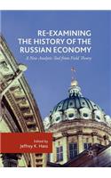 Re-Examining the History of the Russian Economy