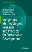 Indigenous Methodologies, Research and Practices for Sustainable Development