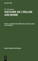 L'Époque Des Pères de l'Eglise Jusqu' Au V-E Siècle