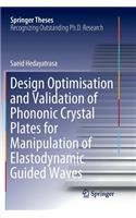 Design Optimisation and Validation of Phononic Crystal Plates for Manipulation of Elastodynamic Guided Waves