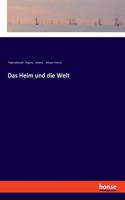 Heim und die Welt
