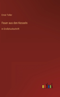 Feuer aus den Kesseln