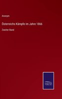 Österreichs Kämpfe im Jahre 1866: Zweiter Band