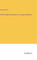 A Brief English Grammar on a Logical Method