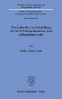 Die Strafrechtliche Behandlung Der Sterbehilfe Im Deutschen Und Chilenischen Recht