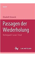 Passagen Der Wiederholung: Kierkegaard - Lacan - Freud
