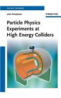 Particle Physics Experiments at High Energy Colliders