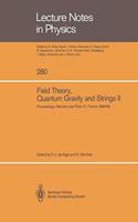 Field Theory, Quantum Gravity and Strings 2: Proceedings of a Seminar Series Held at Daphe, Observatoire De Meudon, and Lpthe, Universite Pierre Et Marie Curie, Paris, between October 1985 and 