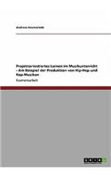 Projektorientiertes Lernen im Musikunterricht