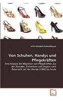 Von Schuhen, Handys und Pflegekräften