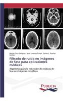 Filtrado de ruido en imágenes de fase para aplicaciones médicas
