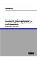Die Bedeutung des Nationenkonzepts im kolonialen und postkolonialen Kontext - Eine Analyse anhand des ehemaligen französischen Protektorats Tunesien: (German)