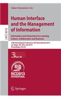 Human Interface and the Management of Information: Information and Interaction for Learning, Culture, Collaboration and Business, 15th International Conference, Hci International 2013, Las Vegas, Nv,