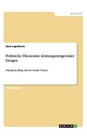 Politische Ökonomie leistungssteigernder Drogen: Doping im Alltag und der soziale Nutzen