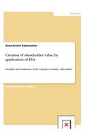 Creation of shareholder value by application of EVA: Strengths and weaknesses of the concept "economic value added"(English)