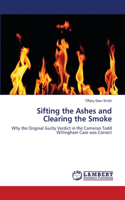 Sifting the Ashes and Clearing the Smoke