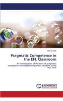 Pragmatic Competence in the Efl Classroom