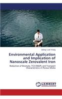 Environmental Application and Implication of Nanoscale Zerovalent Iron