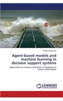 Agent-based models and machine learning in decision support systems