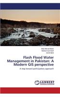 Flash Flood Water Management in Pakistan