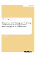 Konzeption eines Trainings zur Förderung der Kommunikationsfähigkeit beim Verkaufsgespräch im Einzelhandel