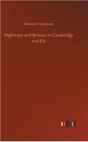 Highways and Byways in Cambridge and Ely