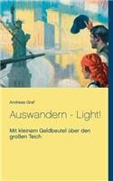 Auswandern - Light!: Mit kleinem Geldbeutel über den großen Teich