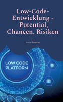 Low-Code-Entwicklung - Potential, Chancen, Risiken