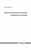 Migration Und Interkulturelle Erziehung Und Bildung in Griechenland