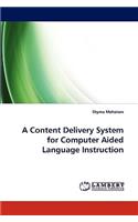 A Content Delivery System for Computer Aided Language Instruction