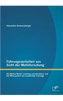 Führungsverhalten aus Sicht der Motivforschung