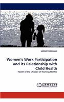 Women's Work Participation and its Relationship with Child Health