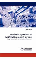Nonlinear dynamics of M&NEMS resonant sensors