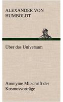 Uber Das Universum. Anonyme Mitschrift Der Kosmosvortrage: (German)