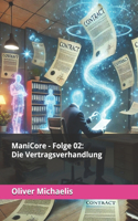 ManiCore - Folge 02: Die Vertragsverhandlung(2 Manicore - Die Magische Unternehmensberatung)