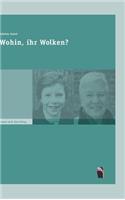 Wohin, ihr Wolken?