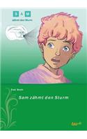 Sam zähmt den Sturm