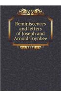 Reminiscences and Letters of Joseph and Arnold Toynbee