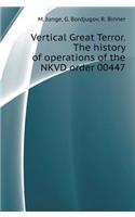 Vertical Great Terror. the History of Operations of the Nkvd Order 00447