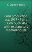 Corn production act, 1917 7 and 8 Geo. 5, ch. 46