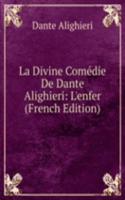 La Divine Comedie De Dante Alighieri: L'enfer (French Edition)