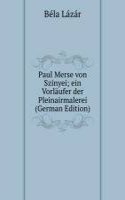 Paul Merse von Szinyei; ein Vorlaufer der Pleinairmalerei (German Edition)