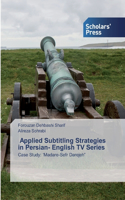 Applied Subtitling Strategies in Persian- English TV Series