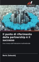 punto di riferimento della partnership è il successo