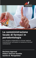 somministrazione locale di farmaci in parodontologia