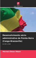 Desenvolvimento sócio-administrativo de Pointe-Noire (Congo-Brazzaville)