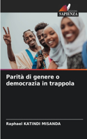 Parità di genere o democrazia in trappola