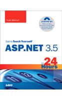 Sams Teach Yourself ASP.Net 3.5 In 24 Hours, Complete Starter Kit